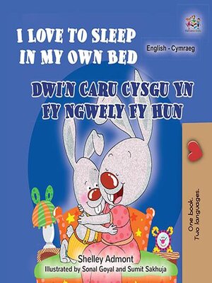 cover image of I Love to Sleep in My Own Bed Dwi'n Caru Cysgu Yn Fy Ngwely Fy Hun
